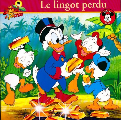 Livrenpoche : La bande à Picsou : Le lingot perdu - Walt Disney - Livre