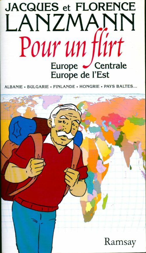 Pour un flirt. Europe centrale, Europe est - Jacques Lanzmann - Livre