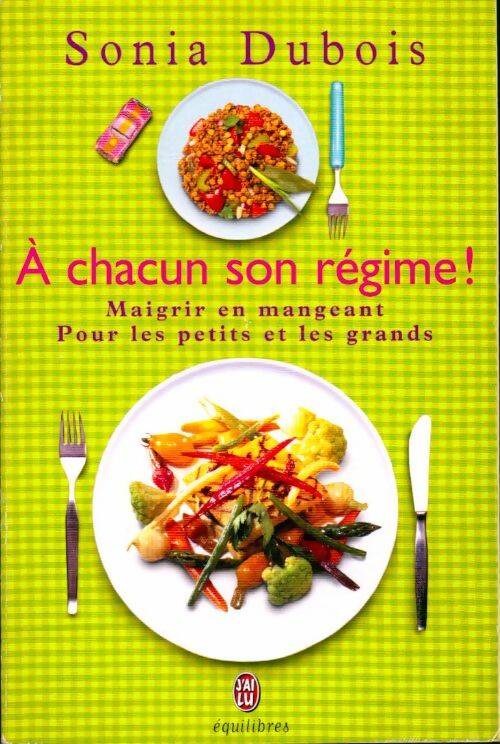 Livrenpoche : A chacun son régime ! - Sonia Dubois - Livre