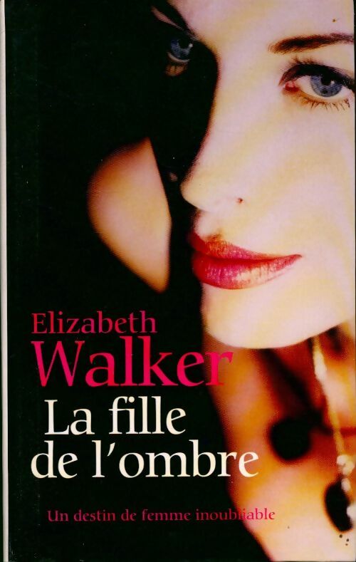 Livrenpoche : La fille de l'ombre - Elizabeth Walker - Livre