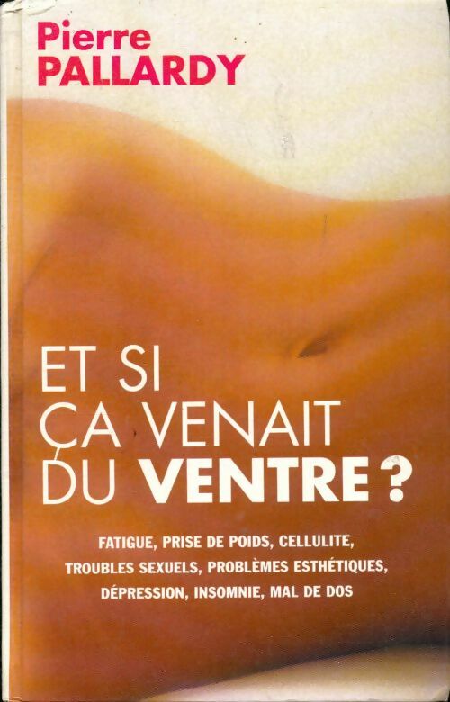 Livrenpoche : Et si ça venait du ventre ? - Pierre Pallardy - Livre