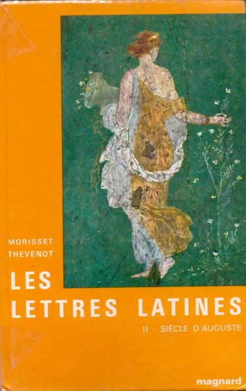 Livrenpoche : Les lettres latines Tome II : Siècle d'auguste - G. Thévenot - Livre