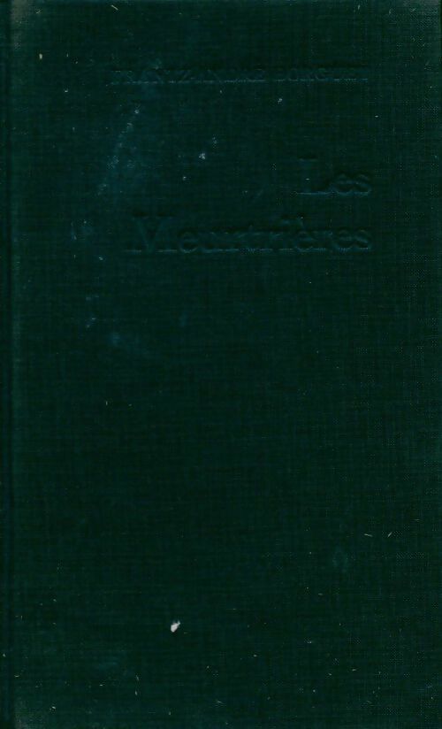 Livrenpoche : Les meurtrières - Frantz-André Burguet - Livre