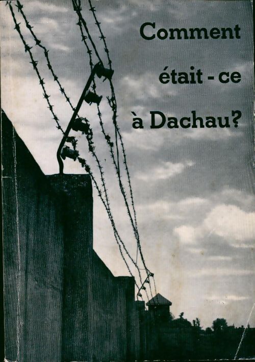 Livrenpoche : Comment était-ce à Dachau ? - Johann Neuhäusler - Livre