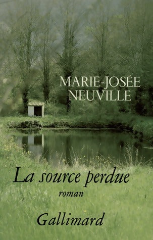 Livrenpoche : La source perdue - Marie-Josée Neuville - Livre