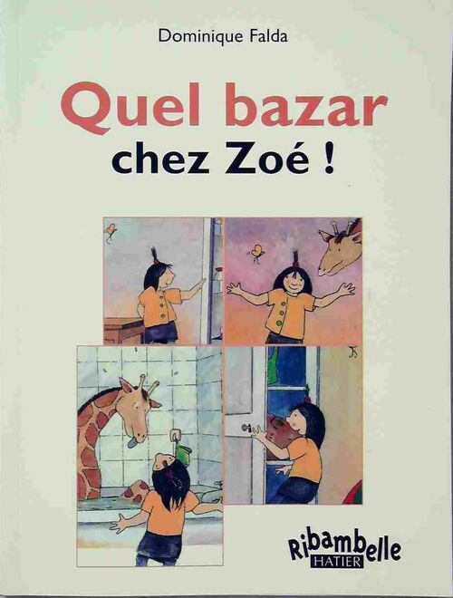 Livrenpoche : Quel bazar chez Zoé - Dominique Falda - Livre