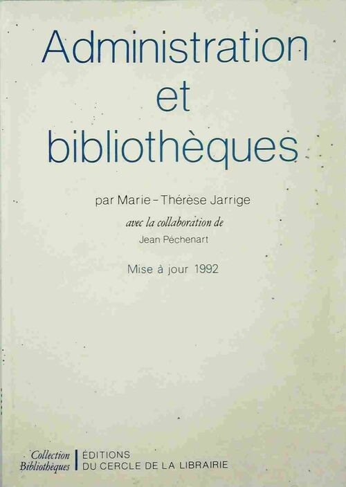 Livrenpoche : Administration et bibliothèques. Mise à jour 1992 - Marie-Thérèse Jarrige - Livre