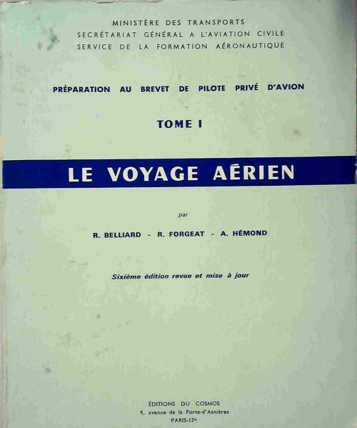 Livrenpoche : Préparation au brevet de pilote privé d'avion Tome I : Le voyage aérien - R. Belliard - Livre
