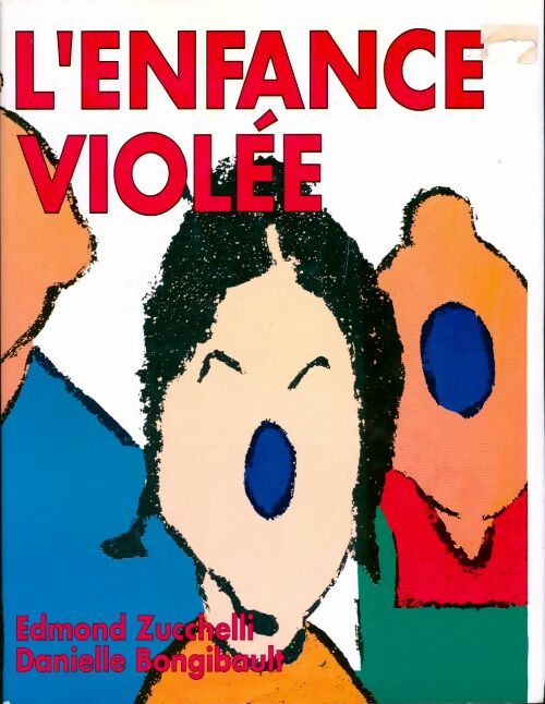 Livrenpoche : L'enfance violée - Edmond Zucchelli, Danielle Bongibault - Livre