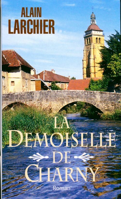 Livrenpoche : La demoiselle de Charny - Alain Larcher - Livre