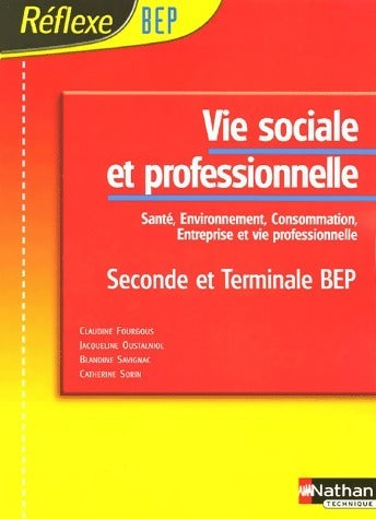 Livrenpoche : Vie sociale et professionnelle Seconde et Terminale BEP - Claudine Fourgous - Livre