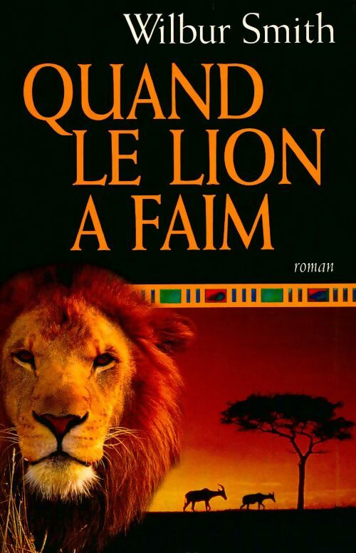 Livrenpoche : Quand le lion a faim - Wilbur A. Smith - Livre