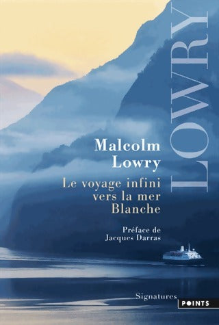 Livrenpoche : Le voyage infini vers la mer blanche - Malcolm Lowry - Livre