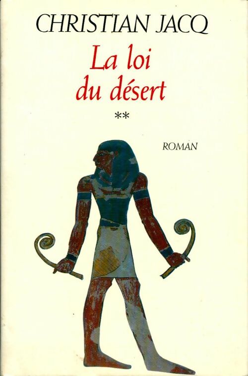 Livrenpoche : Le juge d'Egypte Tome II : La loi du désert - Christian Jacq - Livre