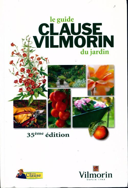 Livrenpoche : Le guide Clause Vilmorin du jardin - Collectif - Livre
