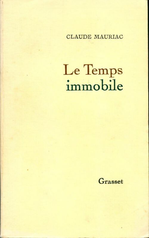 Livrenpoche : Le temps immobile - Claude Mauriac - Livre