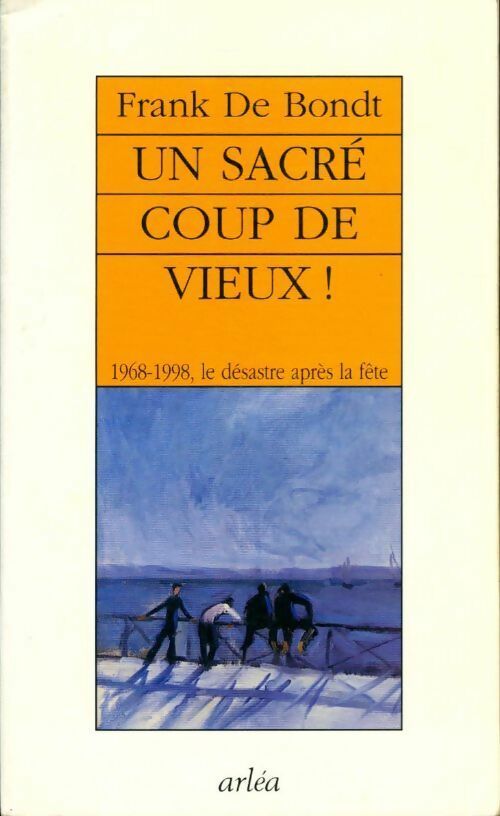 Livrenpoche : Un sacré coup de vieux ! - Frank De Bondt - Livre