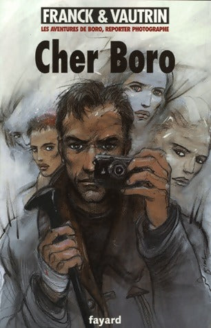 Livrenpoche : Les aventures de Boro, reporter photographe Tome VI : Cher Boro - Jean Vautrin - Livre