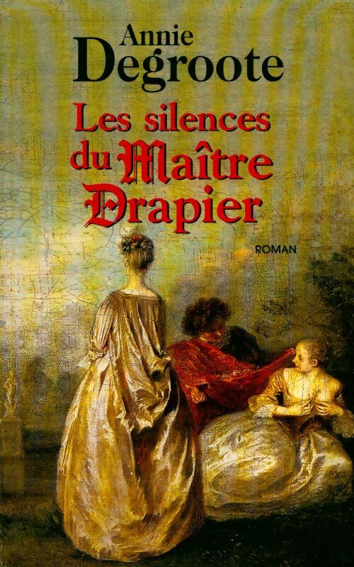 Livrenpoche : Les silences du maître drapier - Annie Degroote - Livre