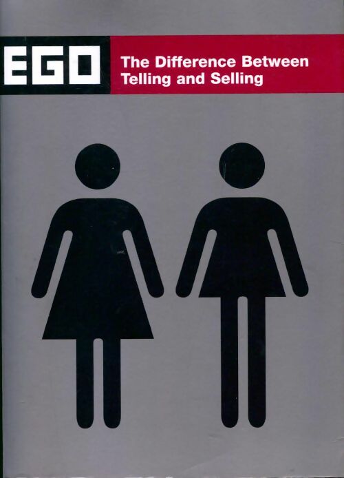 Livrenpoche : Ego. The difference between telling and selling - Collectif - Livre