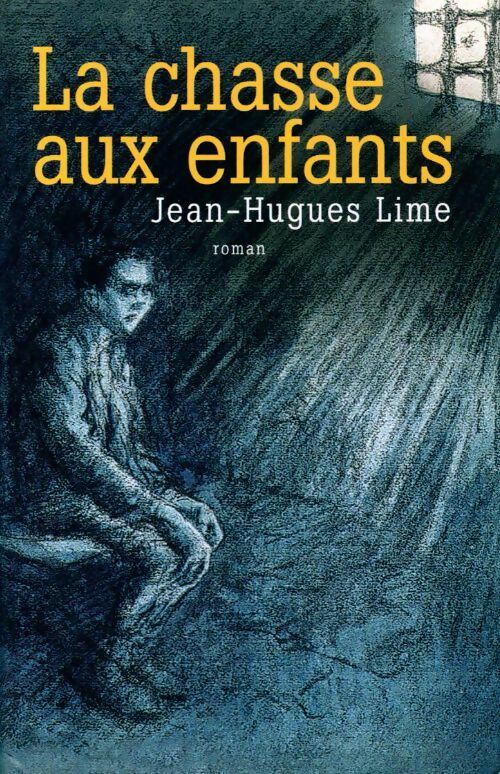 Livrenpoche : La chasse aux enfants - Jean-Hugues Lime - Livre