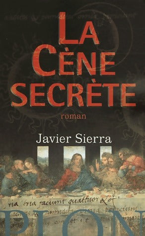 Livrenpoche : La cène secrète - Javier Sierra - Livre
