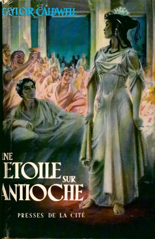 Livrenpoche : Une étoile sur Antioche - Taylor Caldwell - Livre