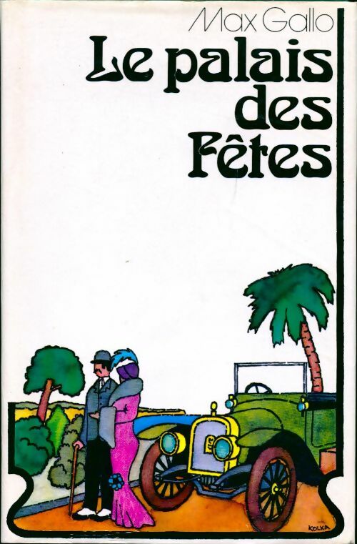 Livrenpoche : La baie des anges Tome II : Le palais des fêtes - Max Gallo - Livre