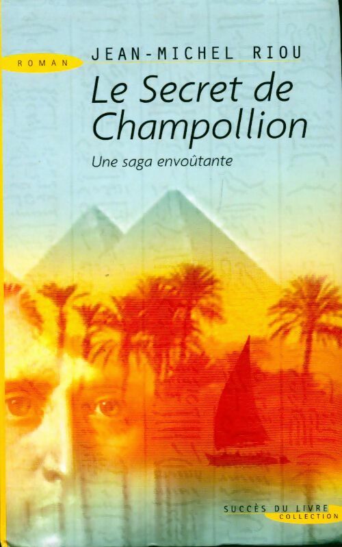 Livrenpoche : Le secret de Champollion - Jean-Michel Riou - Livre