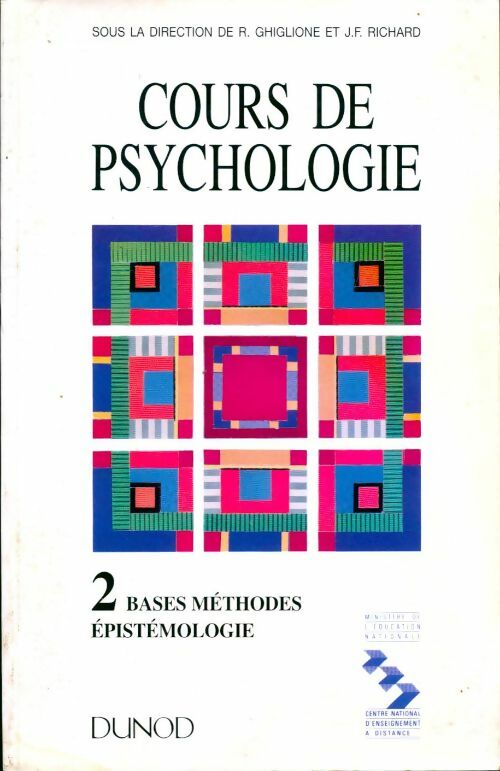 Livrenpoche : Cours de psychologie Tome II : Bases, méthodes, épistémologie - Rodolphe Ghiglione - Livre