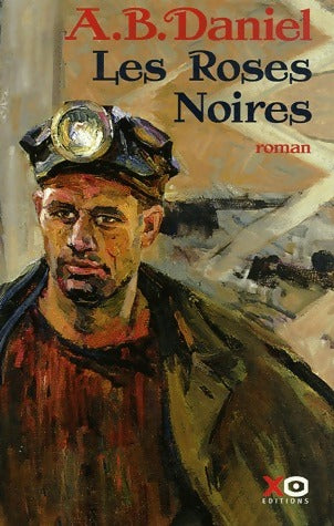 Livrenpoche : Les roses noires - Antoine B. Daniel - Livre