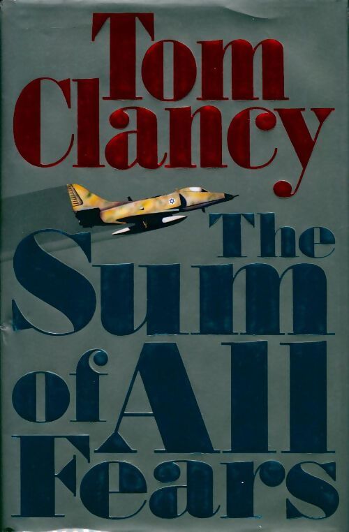The sum of all fears - Tom Clancy - Livre