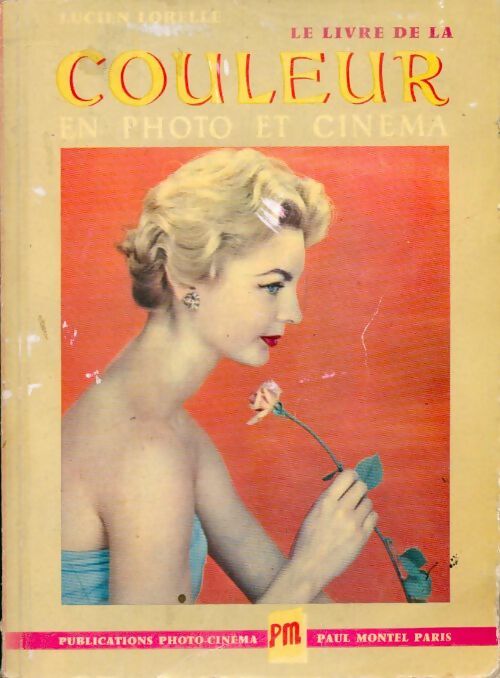Livrenpoche : Le livre de la couleur en photo et en cinéma - Lucien Lorelle - Livre