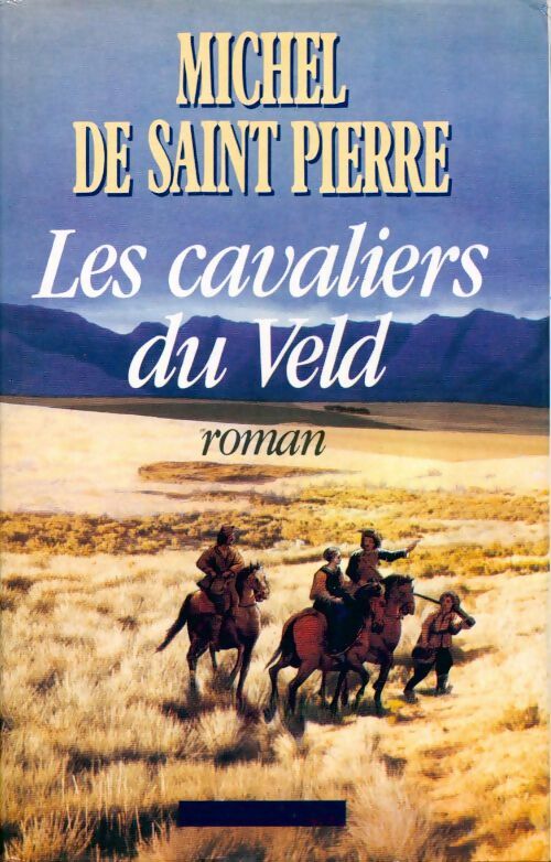 Livrenpoche : Les cavaliers du Veld - De Saint-Pierre-M - Livre
