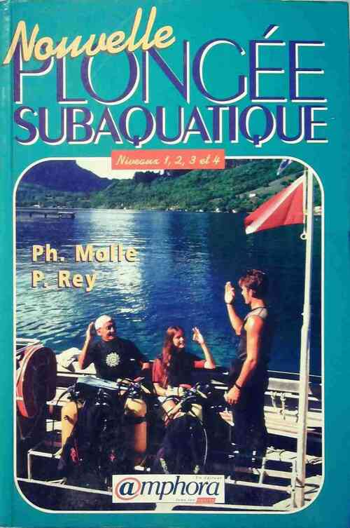 Livrenpoche : Nouvelle plongée subaquatique. Préparation aux niveaux 1 à 4 - Philippe Molle - Livre