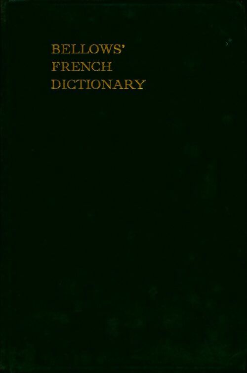 Livrenpoche : Bellows' french dictionary. French and english / English and french - William Bellows - Livre