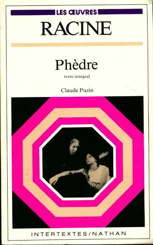 Livrenpoche : Racine. Phèdre, texte intégral, commentaires et guides d'analyse - Claude Puzin - Livre