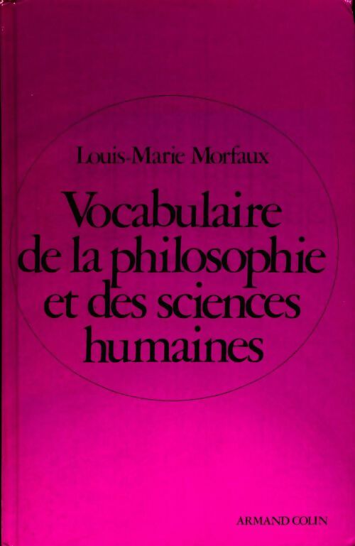 Livrenpoche : Vocabulaire de la philosphie et des sciences humaines - Louis-Marie Morfaux - Livre