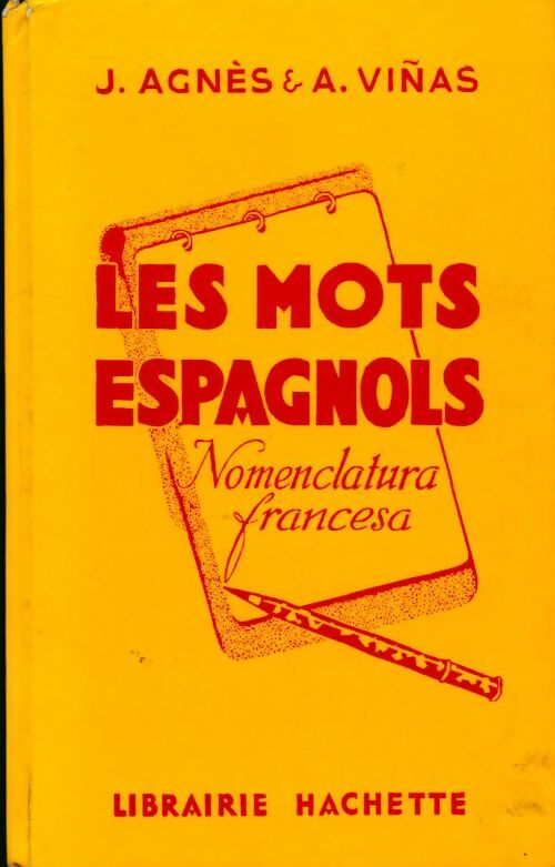 Livrenpoche : Les mots espagnols et les locutions espagnoles - J. Agnes, Jeanne Agnès - Livre
