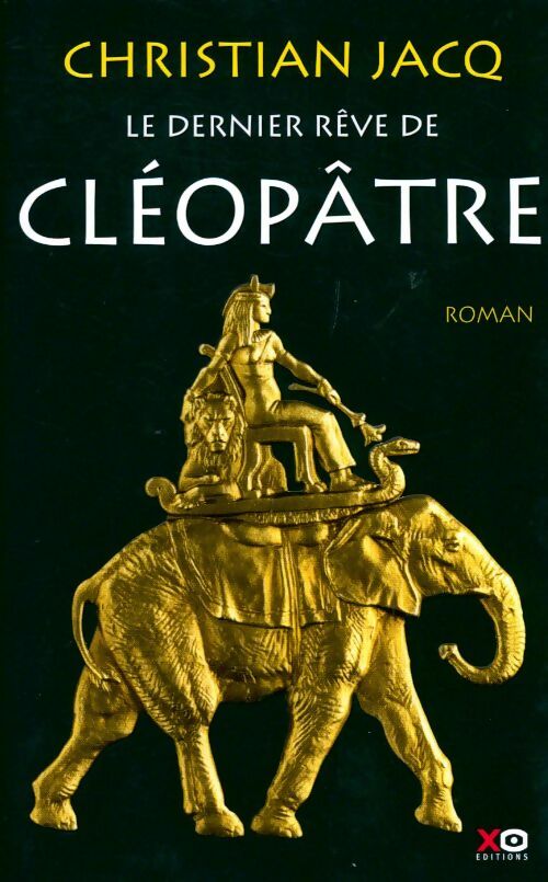 Livrenpoche : Le dernier rêve de Cléopâtre - Christian Jacq - Livre