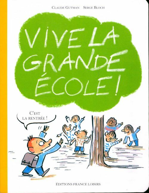 Livrenpoche : Vive la grande école ! - Claude Gutman - Livre