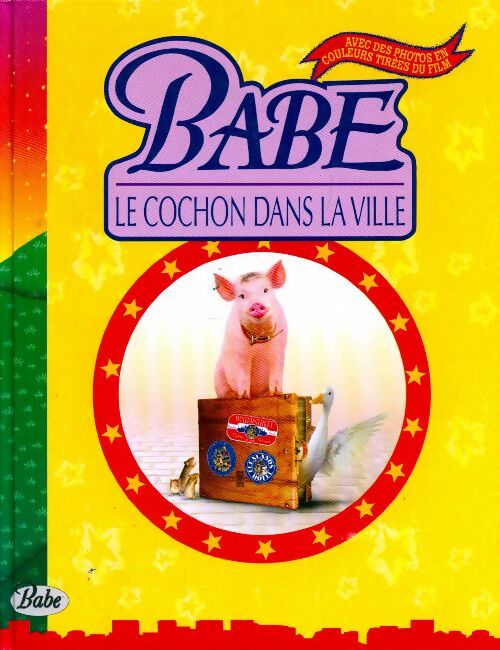 Babe le cochon dans la ville - Justine Korman ; Ron Fontes -  Flammarion GF - Livre