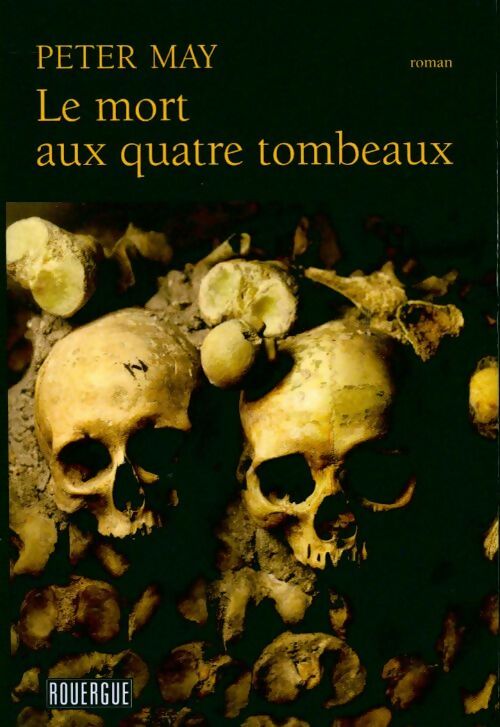 Livrenpoche : Le mort aux quatre tombeaux - Peter May - Livre
