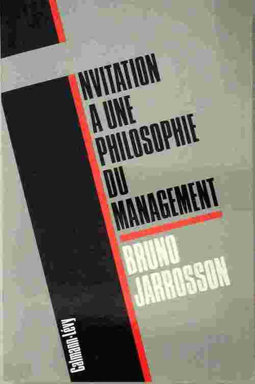 Livrenpoche : Invitation à une philosophie du management - Bruno Jarrosson - Livre