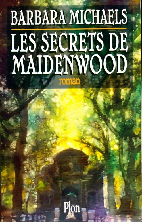 Livrenpoche : Les secrets de Maidenwood - Barbara Michaels - Livre