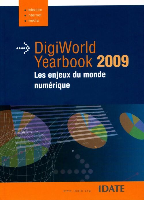 Livrenpoche : DigiWorld Yearbook 2009 : Les enjeux du monde numérique - Collectif - Livre