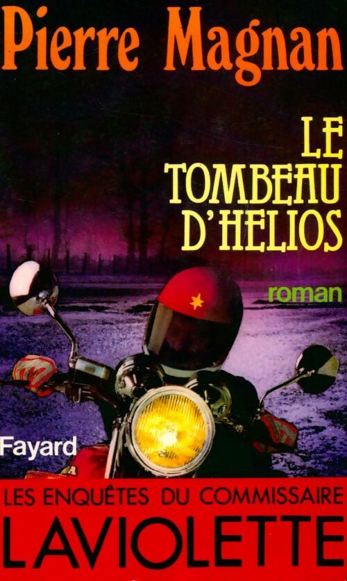 Livrenpoche : Le tombeau d'Hélios - Pierre Magnan, Magnan Pierre - Livre