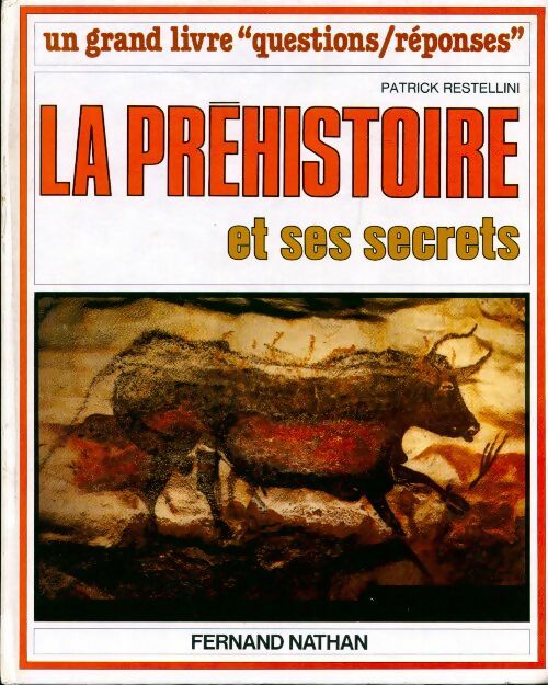 Livrenpoche : La préhistoire et ses secrets - Patrick Restelini - Livre
