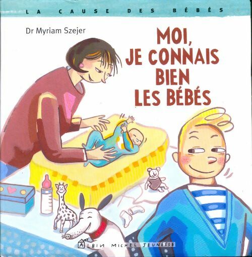 Livrenpoche : Moi, je connais bien les bébés - Myriam Szejer - Livre