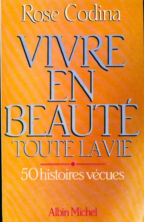 Livrenpoche : Vivre en beauté toute la vie - Rose Codina - Livre
